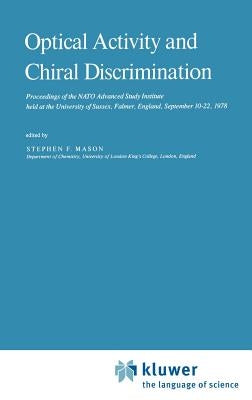Optical Activity and Chiral Discrimination by Mason, S. F.