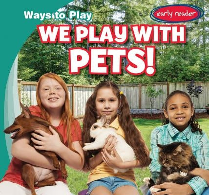 We Play with Pets! by Atlantic, Leonard