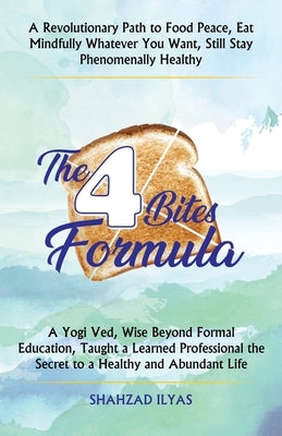 The 4-Bites Formula by Ilyas, Shahzad
