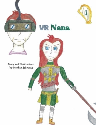 VR Nana, Volume 1: Volume 1 by Johnston, Stephen