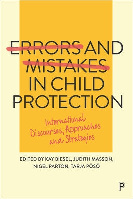 Errors and Mistakes in Child Protection: International Discourses, Approaches and Strategies by Chambers, Jaclyn