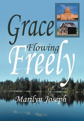 Grace Flowing Freely by Joseph, Marilyn