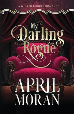My Darling Rogue by Moran, April
