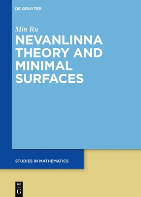 Minimal Surfaces Through Nevanlinna Theory by Ru, Min