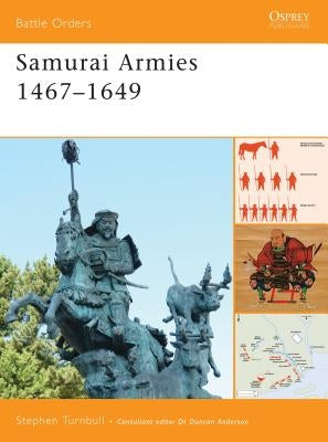 Samurai Armies 1467-1649 by Turnbull, Stephen