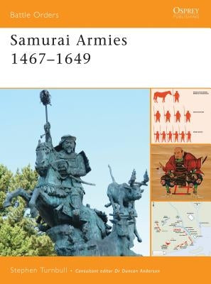 Samurai Armies 1467-1649 by Turnbull, Stephen
