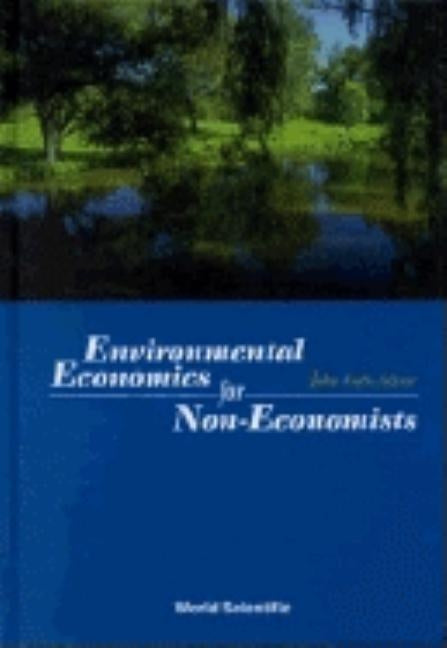 Environmental Economics for Non-Economists by Asafu-Adjaye, John