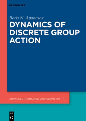 Dynamics of Discrete Group Action by Apanasov, Boris N.