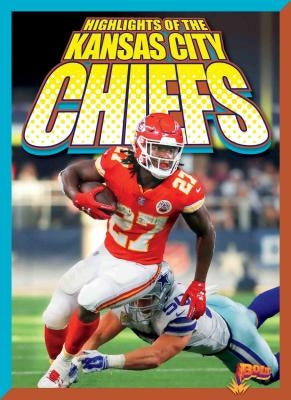 Highlights of the Kansas City Chiefs by Storm, Marysa