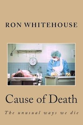 Cause of Death by Whitehouse, Ron