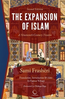 The Expansion of Islam: A Nineteenth-Century Treatise by Vehapi, Flamur