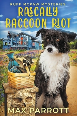 Rascally Raccoon Riot: A Cozy Animal Mystery by Parrott, Max