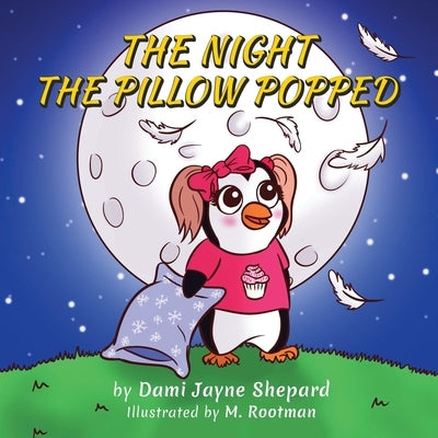 The Night the Pillow Popped by Shepard, Dami