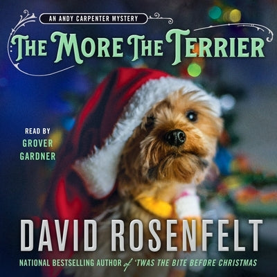 The More the Terrier: An Andy Carpenter Mystery by Rosenfelt, David