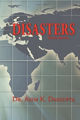 Disasters by Dasgupta, Asim K.