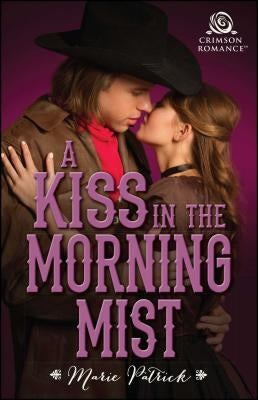 A Kiss in the Morning Mist by Patrick, Marie