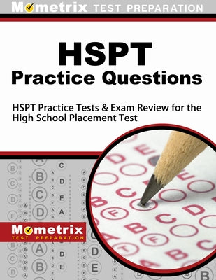 HSPT Practice Questions: HSPT Practice Tests & Exam Review for the High School Placement Test by Hspt, Exam Secrets Test Prep Staff