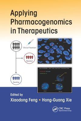 Applying Pharmacogenomics in Therapeutics by Feng, Xiaodong