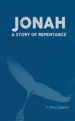 Jonah - A Story of Repentance by Salama, Mina