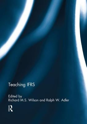 Teaching Ifrs by Wilson, Richard M. S.