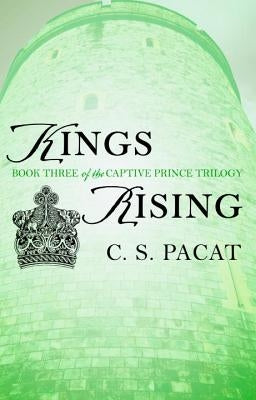 Kings Rising by Pacat, C. S.