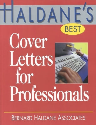 Cover Letters for Professionals by Bernard Haldane Associates