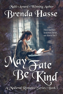 May Fate Be Kind by Hasse, Brenda