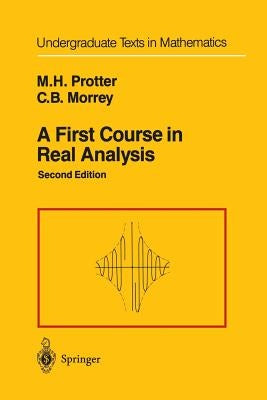 A First Course in Real Analysis by Protter, Murray H.