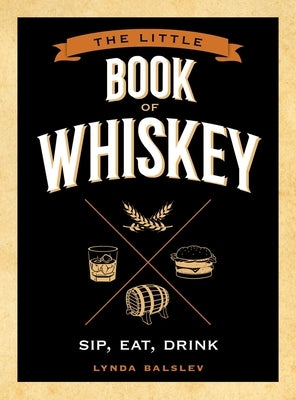 Little Book of Whiskey by Balslev, Lynda
