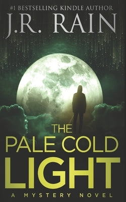 The Pale Cold Light by Rain, J. R.