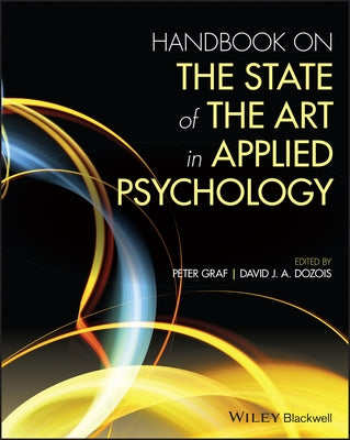 Handbook on the State of the Art in Applied Psychology by Graf, Peter