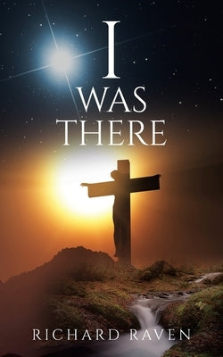 I Was There by Raven, Richard