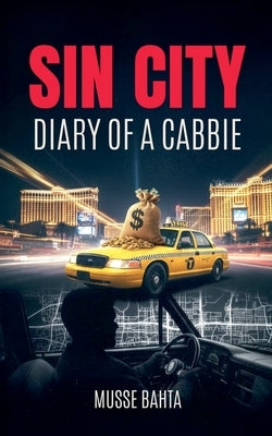 Sin City Diary of a Cabbie by Bahta, Musse