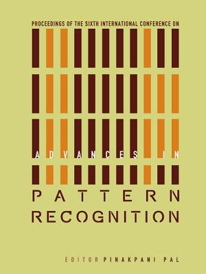 Advances in Pattern Recognition - Proceedings of the 6th International Conference by Pal, Pinakpani