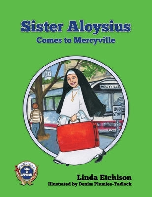 Sister Aloysius Comes to Mercyville by Plumlee-Tadlock, Denise