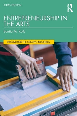 Entrepreneurship in the Arts by Kolb, Bonita M.