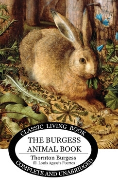 The Burgess Animal Book for Children by Burgess, Thornton