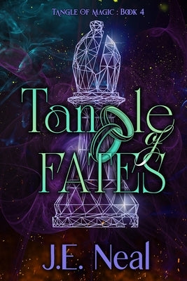 Tangle of Fates by Neal, J. E.