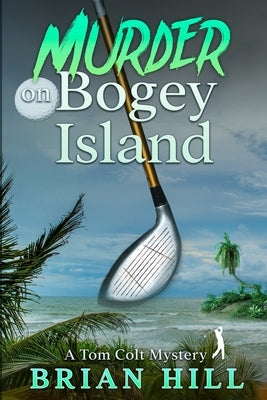 Murder on Bogey Island by Hill, Brian