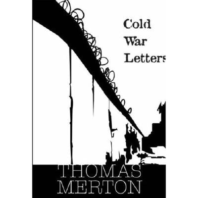 Cold War Letters by Merton, Thomas