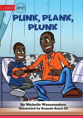 Plink, Plank, Plunk by Wanasundera, Michelle
