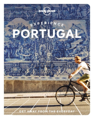 Lonely Planet Experience Portugal 1 by Henriques, Sandra