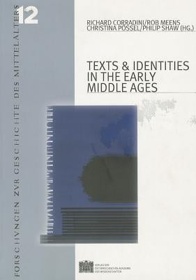 Texts & Identities in the Early Middle Ages by Corradini, Richard