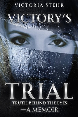 Victory's Trial by Stehr, Victoria
