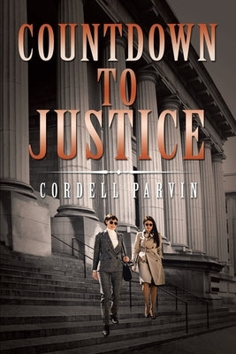 Countdown To Justice by Parvin, Cordell