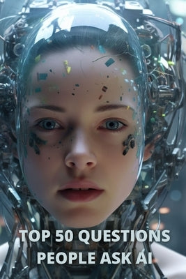 Top 50 Questions People Ask AI by Djordjevic, Lazar