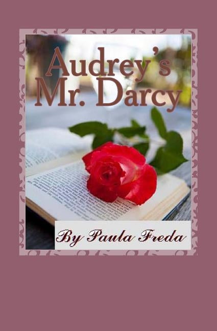 Audrey's Mr. Darcy by Freda, Paula