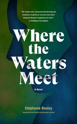 Where the Waters Meet by Boulay, Stéphanie