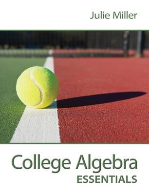 College Algebra Essentials with Aleks Access Card by Miller, Julie