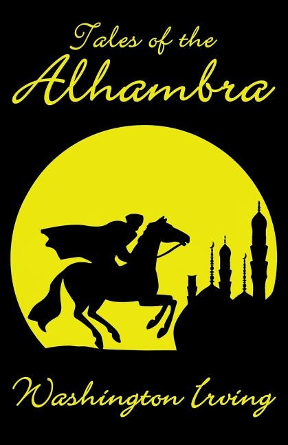 Tales of the Alhambra by Irving, Washington